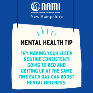 Mental health tip - Try making your sleep routine consistent! Going to bed and getting up at the same time each day can boost mental wellness.