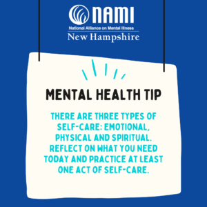 Mental Health Tip - There are three types of self-care: Emotional, physical, and spiritual. Reflect on what you need today and practice at least one act of self-care.