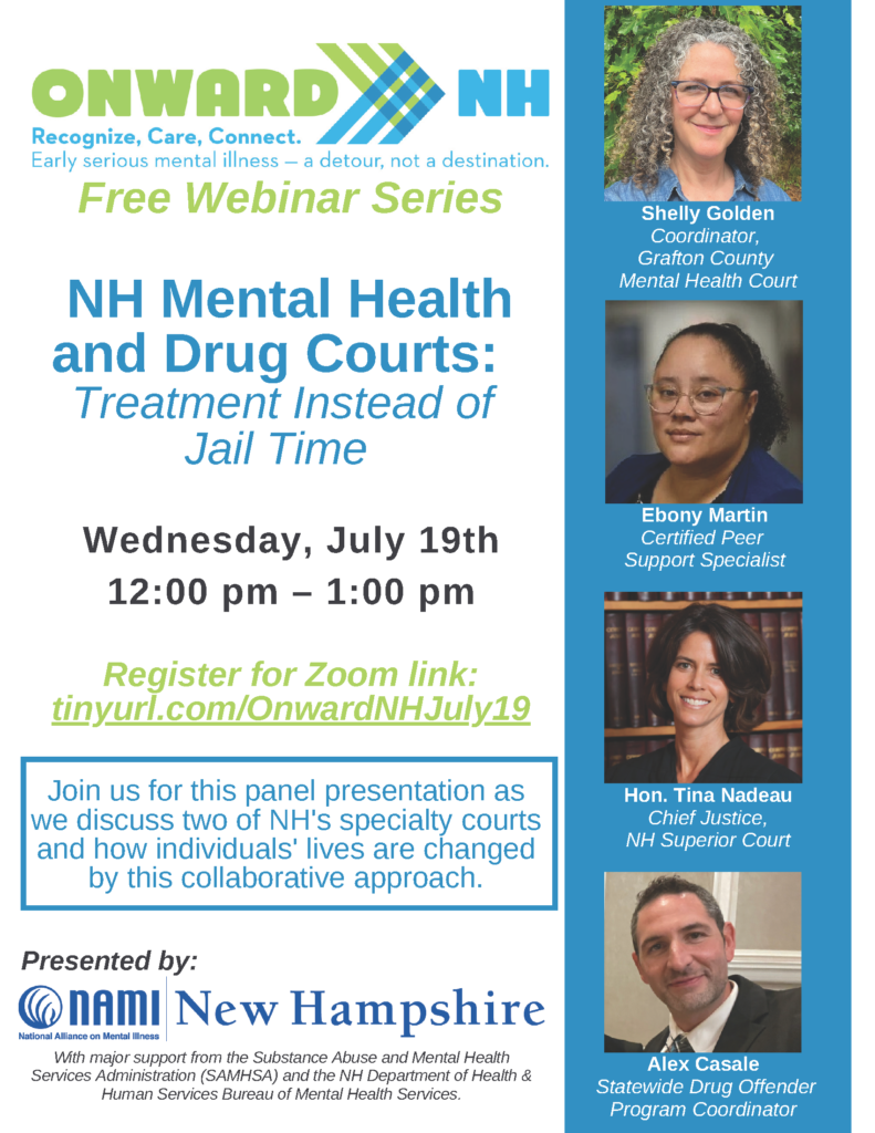 Onward NH Webinar Series - NH Mental Health and Drug Courts: Treatment Instead of Jail Time - Click to Register.