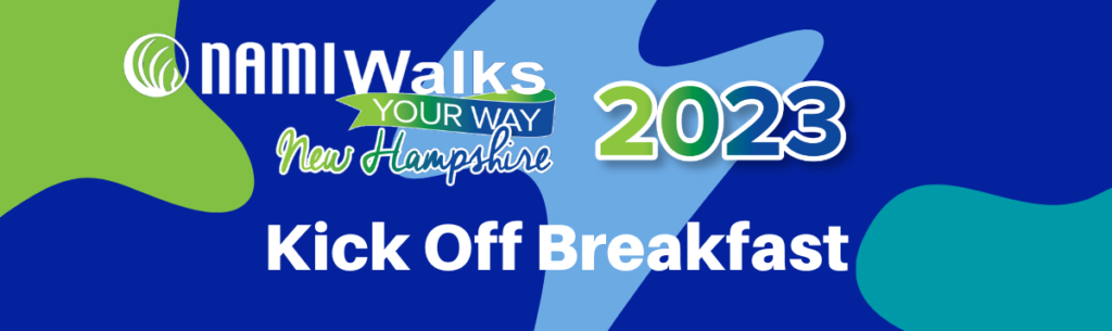 NAMIWalks Your Way New Hampshire 2023 Kick Off Breakfast