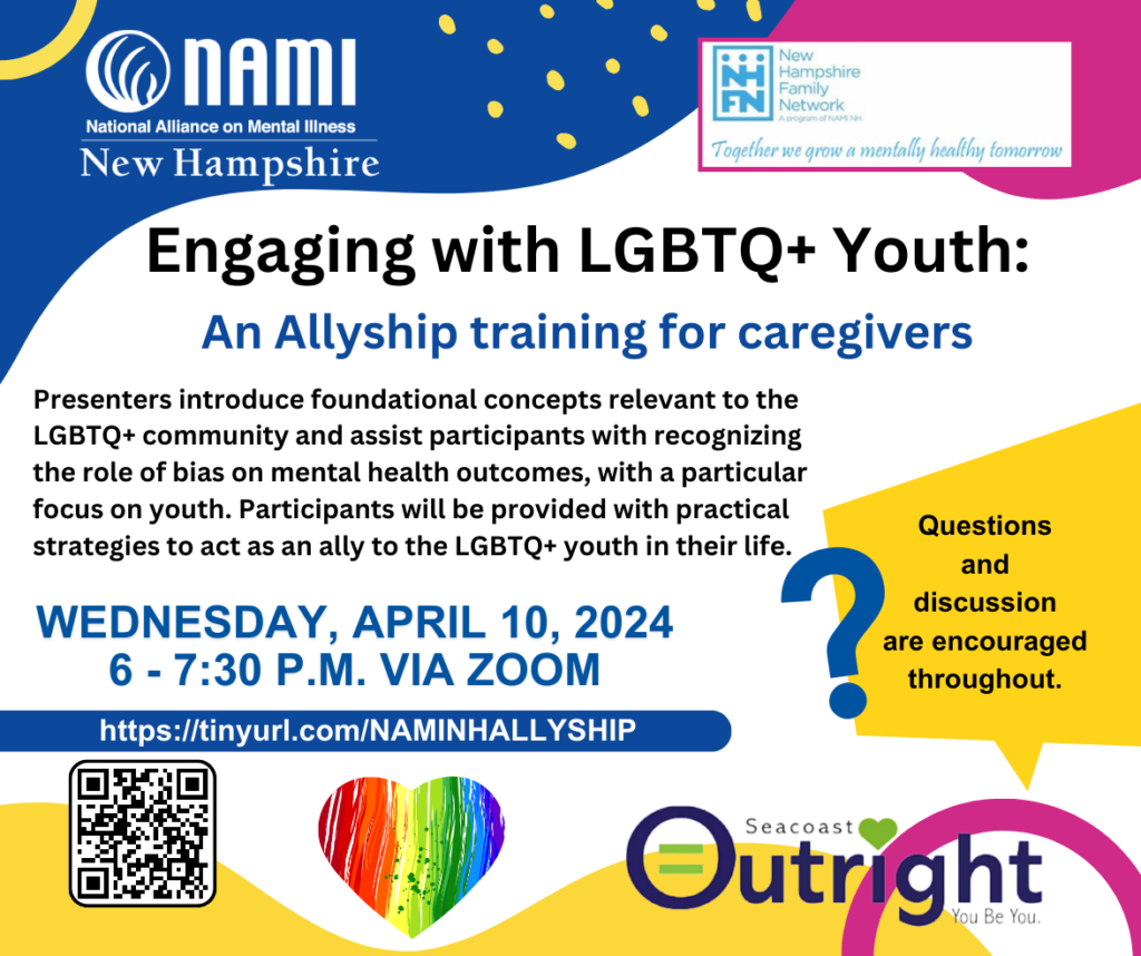 Engaging with LGBTQ+ Youth: An Allyship training for caregivers. Register at https://tinyurl.com/NAMINHALLYSHIP