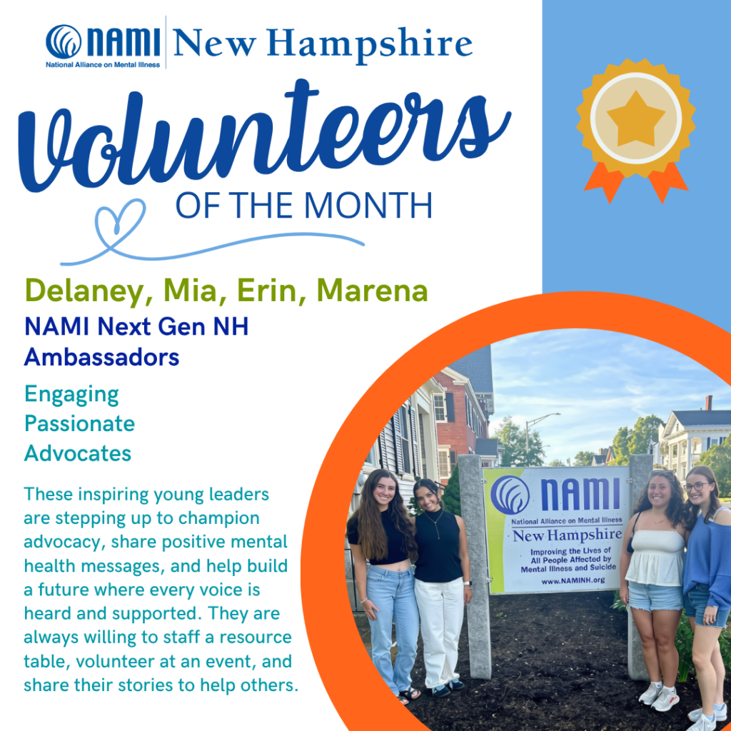 NAMI New Hampshire July 2026 Volunteers of the Month Delaney, Mia, Erin, Marena