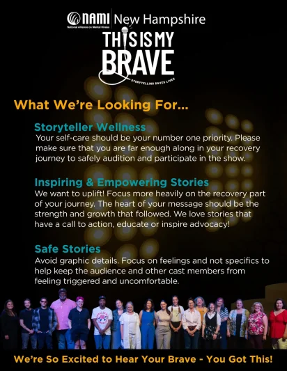 This is My Brave - What we're looking for: Storyteller wellness, inspiring & empowering stories, safe stories. Click for more details